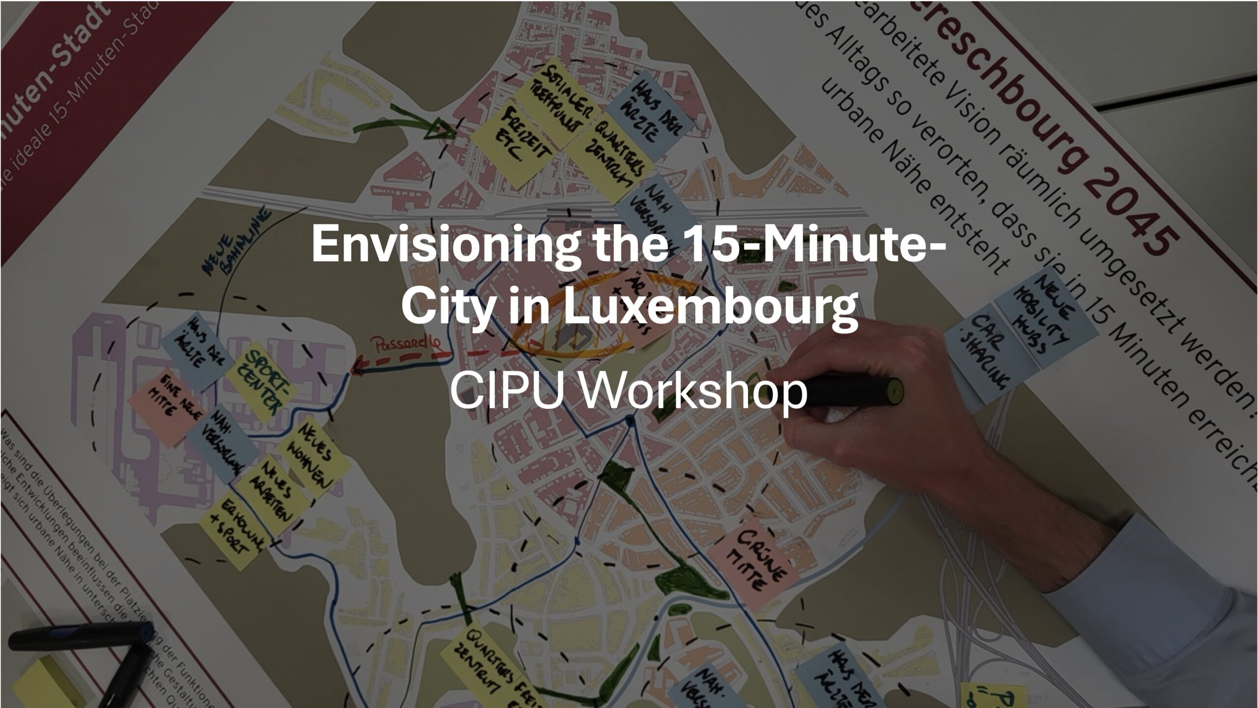 Envisioning the 15-Minute-City: Co-Creating Urban Futures in Luxembourg