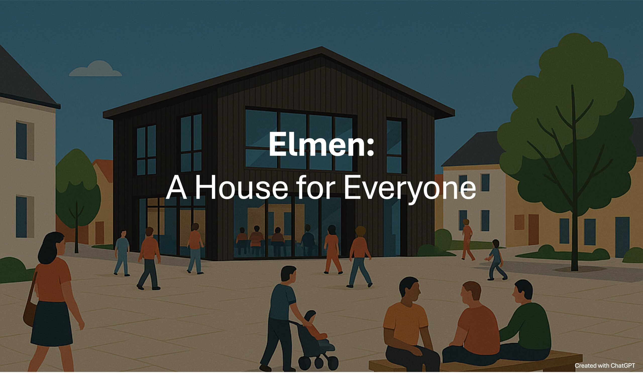 Elmen: A House for Everyone