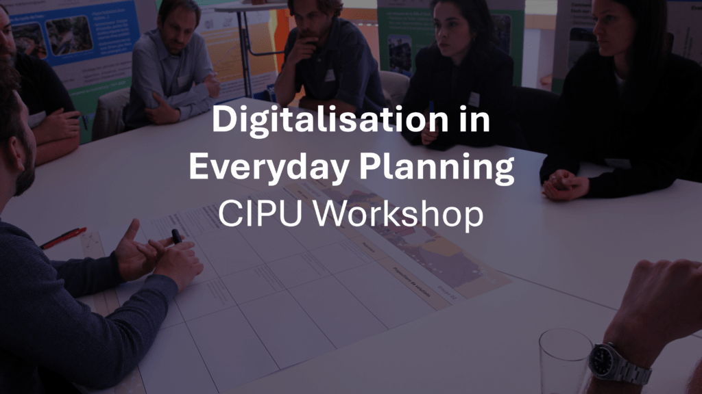 Digitalisation in Everyday Planning: Highlights from the First CIPU Workshop 2026